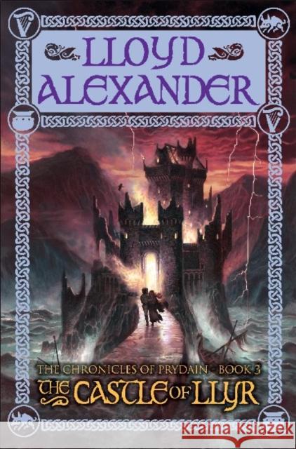 The Castle of Llyr: The Chronicles of Prydain, Book 3 Lloyd Alexander 9780805080506 Henry Holt & Company