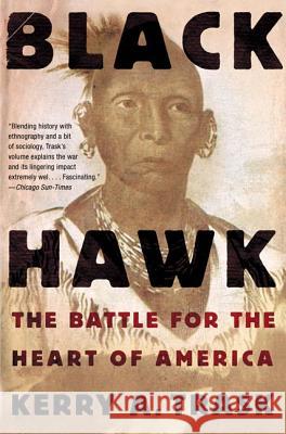 Black Hawk: The Battle for the Heart of America Kerry A. Trask 9780805082623