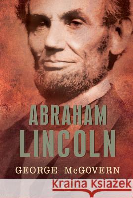 Abraham Lincoln George S. McGovern 9780805083453