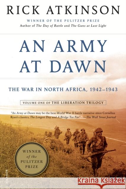 An Army at Dawn: The War in North Africa, 1942-1943 Rick Atkinson 9780805087246 Holt Rinehart and Winston