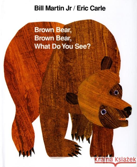 Brown Bear, Brown Bear, What Do You See? Bill Martin 9780805087970 Henry Holt and Co. (BYR)