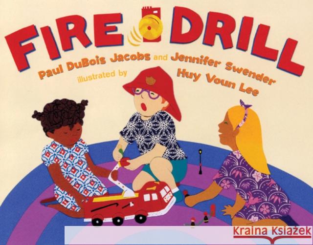 Fire Drill Paul DuBois Jacobs Jennifer Swender Huy Voun Lee 9780805089530