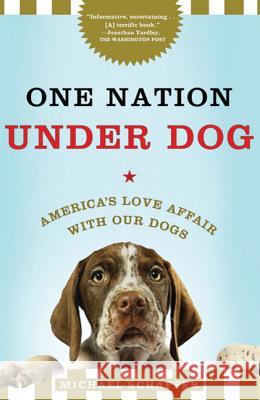 One Nation Under Dog Michael Schaffer 9780805091465 Holt McDougal