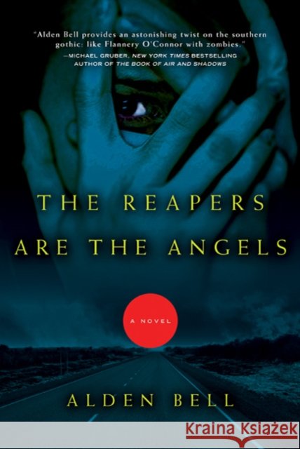 The Reapers Are the Angels Alden Bell 9780805092431 Holt McDougal