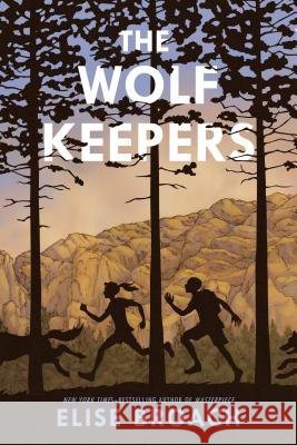 The Wolf Keepers Elise Broach 9780805098990 Henry Holt & Company