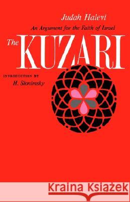 The Kuzari: An Argument for the Faith of Israel Judah Halevi J. Halevi Judah Hlevi 9780805200751 Schocken Books