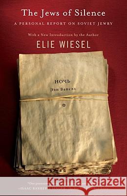 The Jews of Silence: A Personal Report on Soviet Jewry Wiesel, Elie 9780805208269