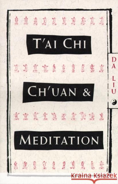 T'Ai Chi Ch'uan and Meditation Da Liu Liu Da 9780805209938 Schocken Books