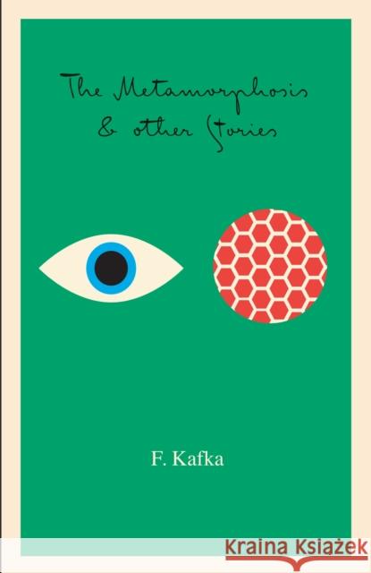 The Metamorphosis: And Other Stories Franz Kafka Edwin Muir Willa Muir 9780805210576 Schocken Books