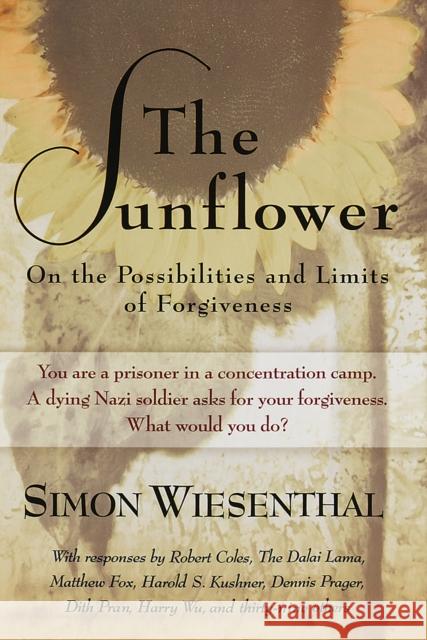 The Sunflower: On the Possibilities and Limits of Forgiveness Simon Wiesenthal Bonny V. Fetterman Harry James Cargas 9780805210606 Schocken Books