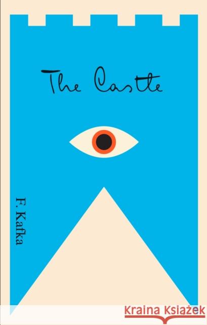 The Castle: A New Translation Based on the Restored Text Franz Kafka Mark Harman Malcolm Pasley 9780805211061 Schocken Books