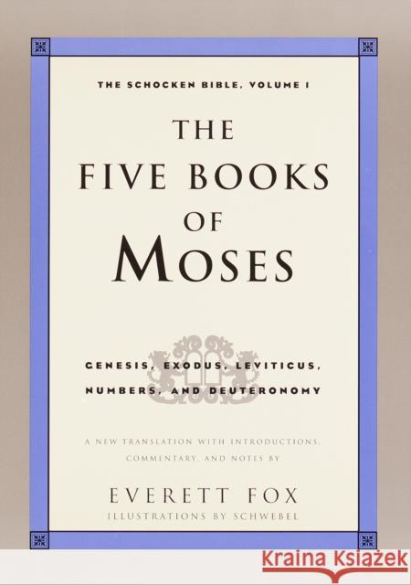 Five Books of Moses: The Shocken Bible Volume 1-OE Everett Fox Everett Fox Everett Fox 9780805211191 Schocken Books