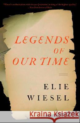 Legends of Our Time Elie Wiesel 9780805211757 Schocken Books