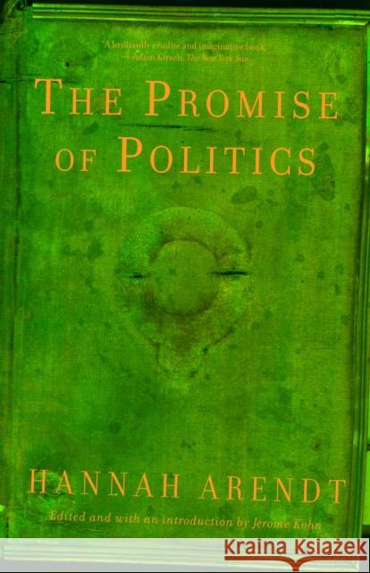 The Promise of Politics Hannah Arendt 9780805212136 Schocken Books