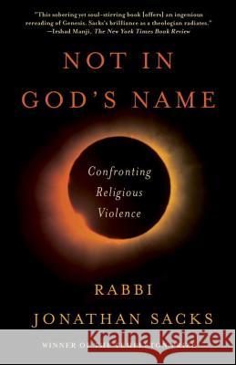 Not in God's Name: Confronting Religious Violence Jonathan Sacks 9780805212686 Schocken Books Inc