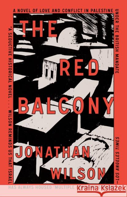 The Red Balcony: A Novel Jonathan Wilson 9780805212860