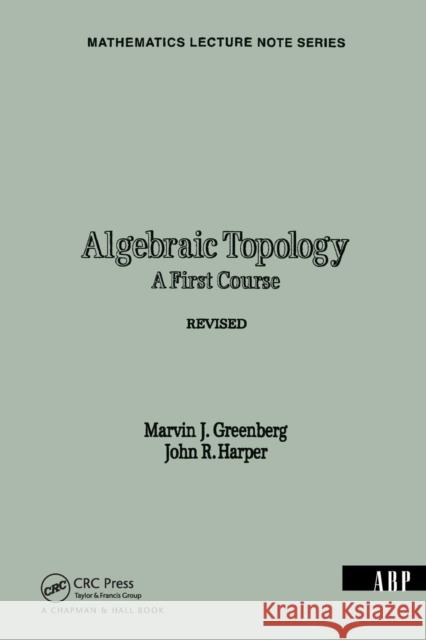 Algebraic Topology : A First Course Marvin J. Greenberg J. R. Harper M. J. Greenberg 9780805335576 Benjamin-Cummings Publishing Company