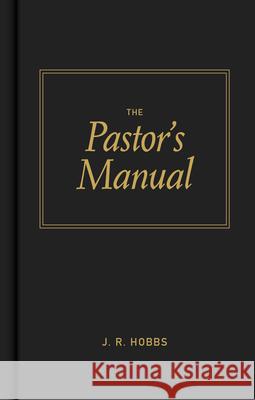 The Pastor's Manual James R. Hobbs 9780805423013