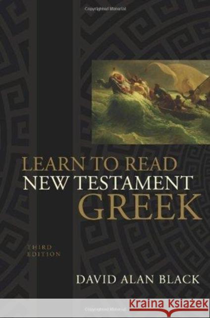 Learn to Read New Testament Greek David Alan Black 9780805444933 0