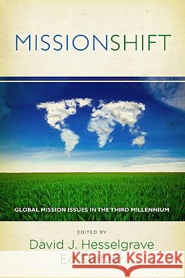 Missionshift: Global Mission Issues in the Third Millennium Hesselgrave, David 9780805445374 B&H Publishing Group