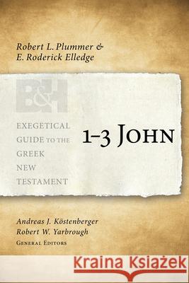 1-3 John Robert L. Plummer E. Roderick Elledge Andreas J. K?stenberger 9780805448511