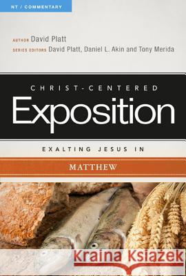 Exalting Jesus in Matthew: Volume 2 Platt, David 9780805496444 Holman Reference