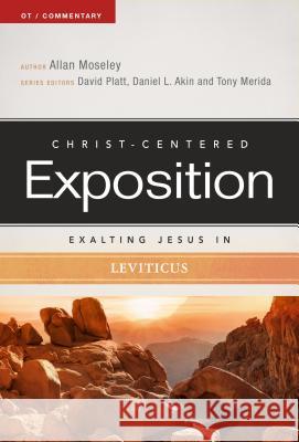 Exalting Jesus in Leviticus Allan Moseley David Platt Dr Daniel L. Akin 9780805497823 Holman Reference