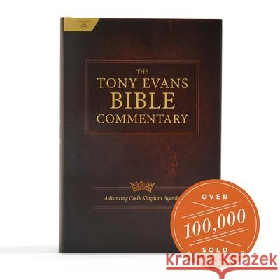 The Tony Evans Bible Commentary: Advancing God's Kingdom Agenda Evans, Tony 9780805499421 Holman Bibles