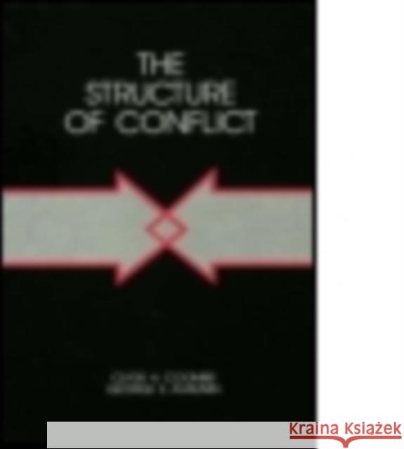 The Structure of Conflict  Clyde H.  Coombs George S. Avrunin Clyde H. Coombs 9780805800111 Taylor & Francis