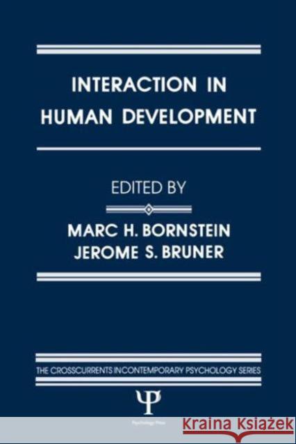 Interaction in Human Development Marc H. Bornstein Jerome S. Bruner Marc H. Bornstein 9780805800357 Taylor & Francis