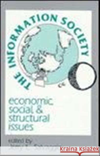 The Information Society : Economic, Social, and Structural Issues Salvaggio                                Jerry L. Salvaggio Jerry Lee Salvaggio 9780805801033 Lawrence Erlbaum Associates