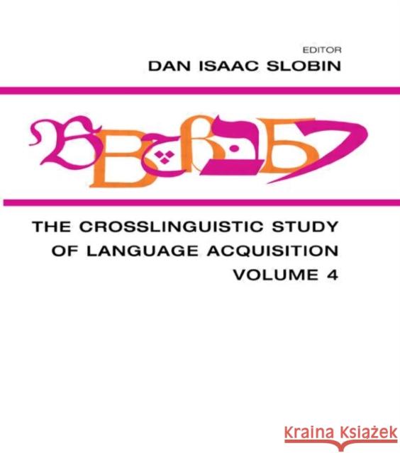 The Crosslinguistic Study of Language Acquisition : Volume 4 Slobin                                   Dan Isaac Slobin 9780805801064 Lawrence Erlbaum Associates