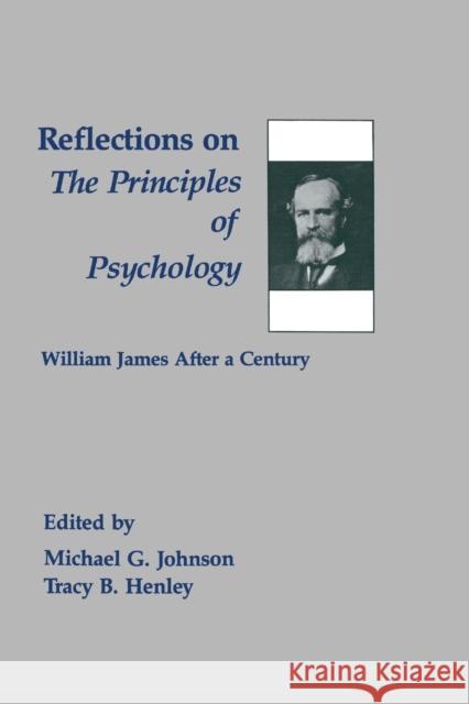 Reflections on the Principles of Psychology: William James After a Century Johnson, Michael G. 9780805802054 Lawrence Erlbaum Associates