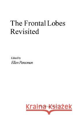 The Frontal Lobes Revisited Ellen Perecman Ellen Perecman  9780805802887 Taylor & Francis