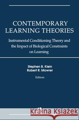 Contemporary Learning Theories: Instrumental Conditioning Theory and the Impact of Biological Constraints on Learning Klein, Stephen B. 9780805803181 Lawrence Erlbaum Associates