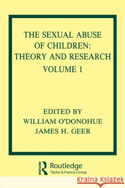 The Sexual Abuse of Children: Volume I: Theory and Research O'Donohue, William T. 9780805803402