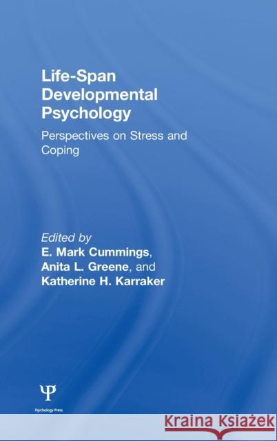 Life-span Developmental Psychology: Perspectives on Stress and Coping Cummings, E. Mark 9780805803716