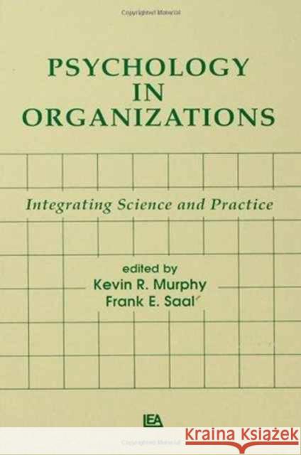 Psychology in Organizations : integrating Science and Practice Wendy Barbara Ed. Barbara Ed. Ba Murphy Kevin R. Murphy Frank E. Saal 9780805804775