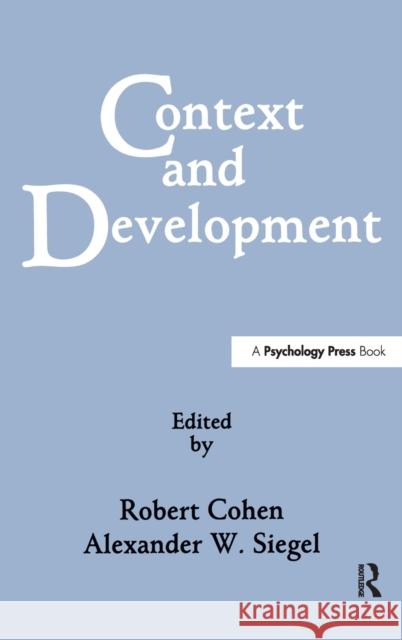 Context and Development Robert Cohen Alexander W. Siegel Robert Cohen 9780805804812