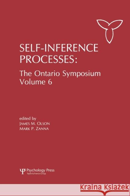 Self-Inference Processes: The Ontario Symposium, Volume 6 Olson, James M. 9780805805512 Taylor & Francis