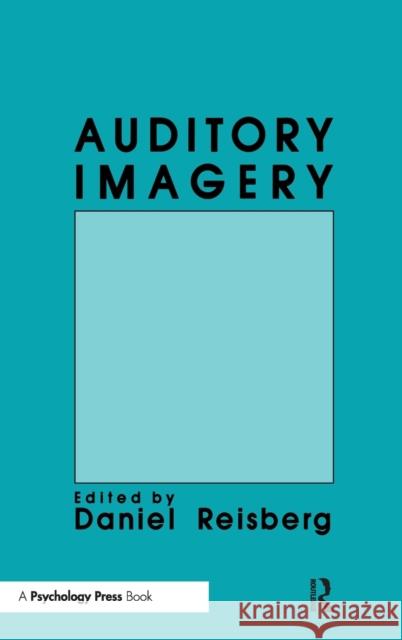 Auditory Imagery Reisberg                                 Daniel Reisberg 9780805805567 Lawrence Erlbaum Associates