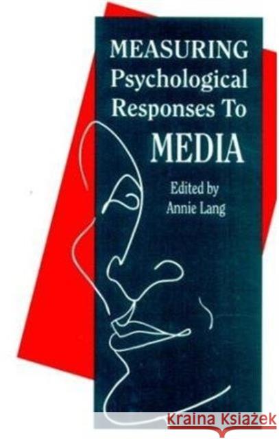 Measuring Psychological Responses To Media Messages Lang                                     Annie Lang 9780805807172 Lawrence Erlbaum Associates