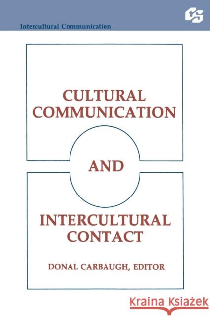Cultural Communication and Intercultural Contact Carbaugh                                 Donal Carbaugh Donal C. Carbaugh 9780805807271 Lawrence Erlbaum Associates
