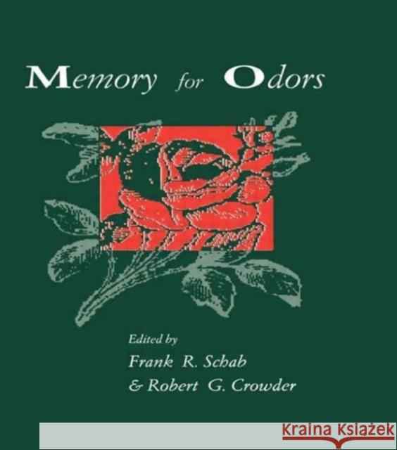 Memory for Odors Frank R. Schab Robert G. Crowder 9780805807288 Lawrence Erlbaum Associates