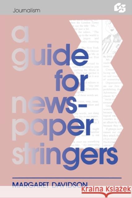 A Guide for Newspaper Stringers Margaret Davidson Margaret Davidson  9780805807653