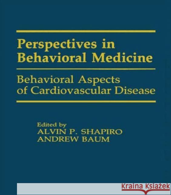 Behavioral Aspects of Cardiovascular Disease Ralph Ed. Shapiro Alvin P. Shapiro Andrew S. Baum 9780805807714 Lawrence Erlbaum Associates