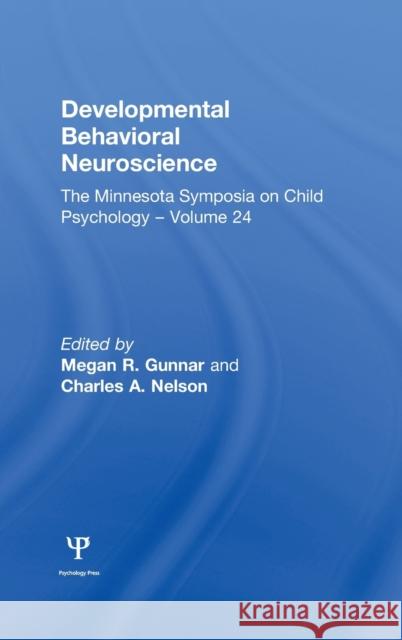 Developmental Behavioral Neuroscience: The Minnesota Symposia on Child Psychology, Volume 24 Gunnar, Megan R. 9780805809770 Lawrence Erlbaum Associates
