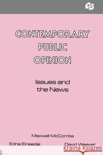 Contemporary Public Opinion: Issues and the News McCombs, Maxwell 9780805811025 Lawrence Erlbaum Associates