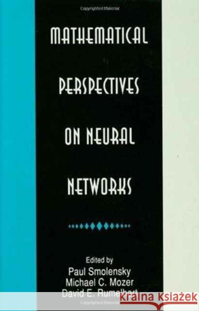 Mathematical Perspectives on Neural Networks Smolensky                                Paul Smolensky Michael C. Mozer 9780805812015