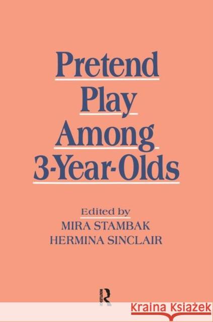 Pretend Play Among 3-Year-Olds Sinclair, Hermina 9780805812435 Lawrence Erlbaum Associates